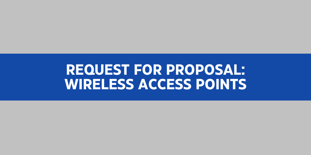 Request for Proposal Wireless Access Points